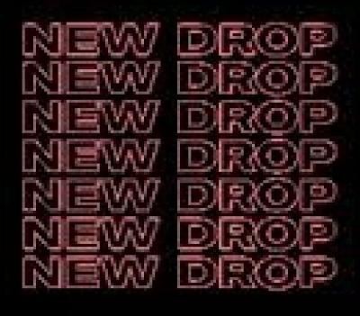 New Drops