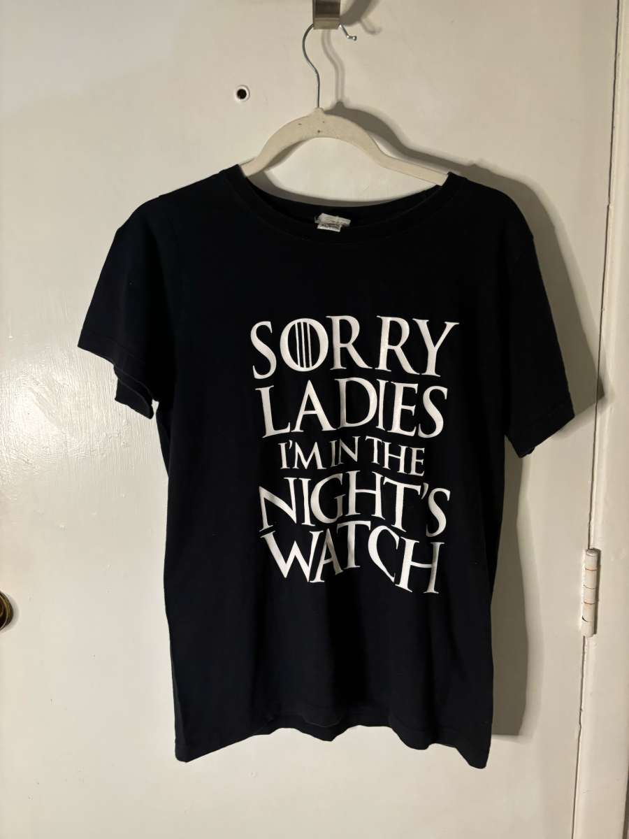 Sorry Ladies Im in the Nights Watch Game Of Thrones Billy Bu