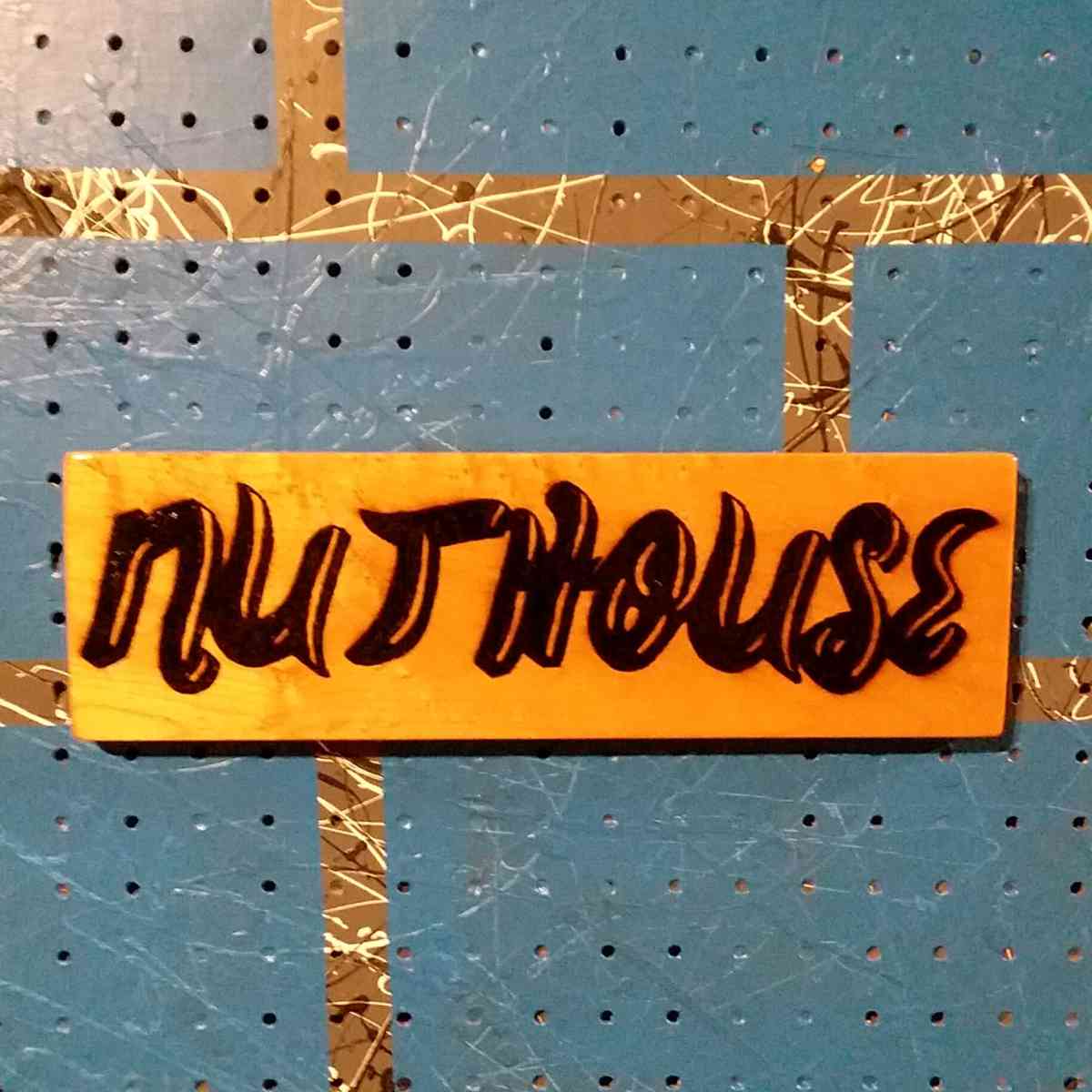 Nuthouse sign pyrography