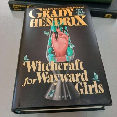 Witchcraft for Wayward Girls by Grady Hendrix - Indianapolis, Indiana