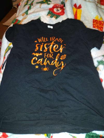 A shirt that says I will trade my sister for candy