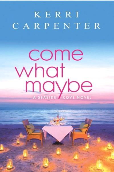 Come What Maybe byKerri Carpenter