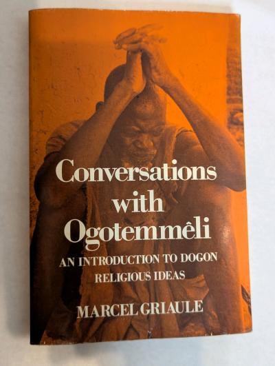 Conversations With Ogotemmeli An Introduction to Dogon R